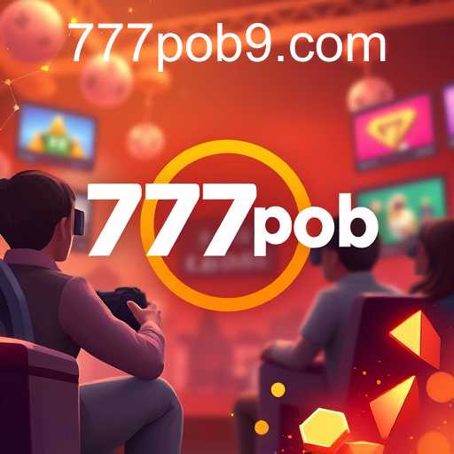 Rise of 777pob in the Gaming World